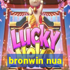 bronwin nua